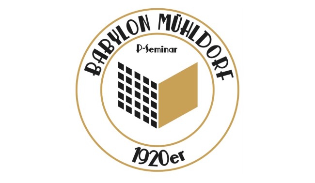 Babylon Mühldorf (P-Seminar)